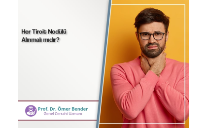 her-tiroit-nodulu-alinmali-midir-prof-dr-omer-bender