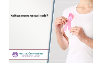 Kalıtsal meme kanseri nedir