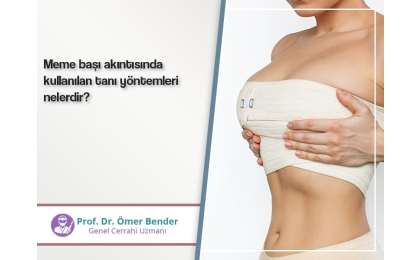 Meme başı akıntısında kullanılan tanı yöntemleri nelerdir